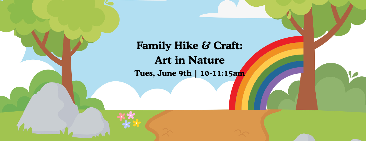 Family Hike & Craft: Art in Nature